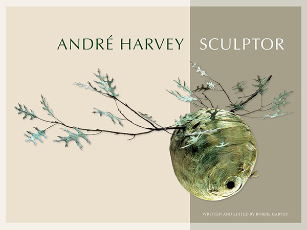 André Harvey Sculptor by Bobbie Harvey - book photo